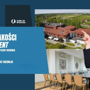 WARSZTAT „LIDER JAKOŚCI - FUNDAMENT. INTENSYWNY WARSZTAT ROZWOJU" - 12H (2 DNI)
