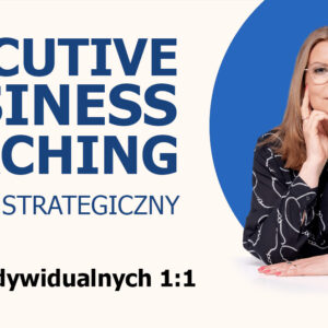 EXECUTIVE BUSINESS COACHING – PAKIET STRATEGICZNY