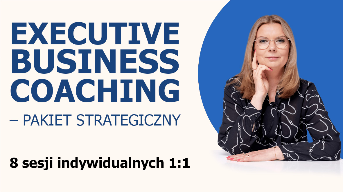 EXECUTIVE BUSINESS COACHING – PAKIET STRATEGICZNY